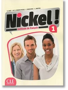 Учебник по френски език: Nickel! 1 - Helene Auge - CLE International - 9782090384987