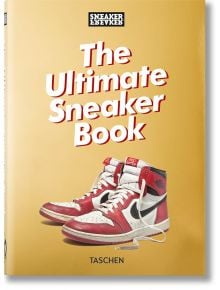 The Ultimate Sneaker Book, 40th Edition - Simon Wood - TASCHEN - 9783836597982