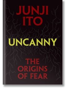 Uncanny: The Origins of Fear - Junji Ito - Жена, Мъж - Viz Media - 9781974747306