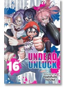 Undead Unluck, Vol. 16 - Yoshifumi Tozuka - Жена, Мъж, Момиче, Момче - Viz Media - 9781974746187