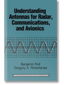 Understanding Antennas for Radar, Communications, and Avionics - Benjamin Rulf - Жена, Мъж - Springer - 9789401165433