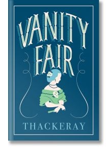 Vanity Fair - William Makepeace Thackeray - Жена, Мъж - Alma - 9781847497963