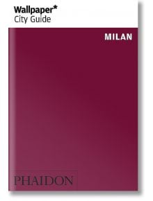 Wallpaper City Guide Milan 2015 - Wallpaper* - Phaidon Press Ltd - 9780714868509