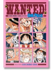 Wanted! Eiichiro Oda Before One Piece - Eiichiro Oda - Момче - Viz Media - 9781974749928