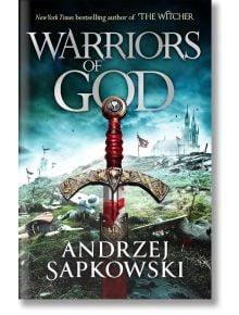 Warriors of God - Andrzej Sapkowski - Жена, Мъж - Orion Publishing Co - 9781473226180