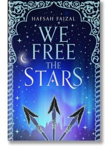 We Free the Stars - Hafsah Faizal - Жена, Мъж - Pan Macmillan - 9781529034110