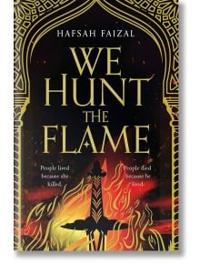 We Hunt the Flame - Hafsah Faizal - Жена, Мъж - Pan Macmillan - 9781529045178