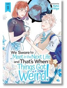 We Swore to Meet in the Next Life and That's When Things Got Weird, Vol. 1 - Hato Hachiya - Момиче - Seven Seas - 9781645058410