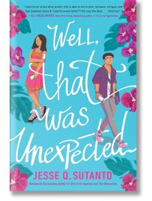 Well, That Was Unexpected - Jesse Q. Sutanto - Момиче - Delacorte Press - 9780593434000