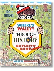 Where's Wally? Through History - Martin Handford - Walker Books - 5655 - 9781529503159