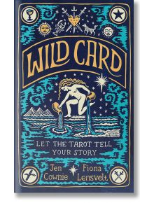 Wild Card: Let the Tarot Tell Your Story - Jen Cownie - Жена - Pan Macmillan - 9781529082104