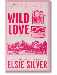 Wild Love - Elsie Silver - Piatkus - 9780349441634