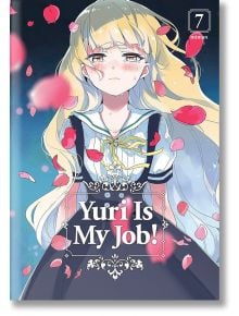 Yuri is My Job, Vol. 7 - Miman - Kodansha Comics - 9781646510795