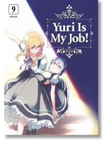 Yuri is My Job, Vol. 9 - Miman - Kodansha Comics - 9781646514175